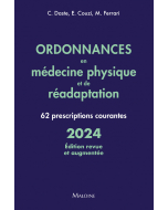 Ordonnances en médecine physique et de réadaptation 2024, édition revue et augmentée