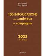 100 intoxications chez les animaux de compagnie 2025, 2e éd.