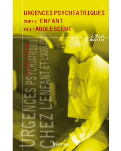 Urgences psychiatriques chez l'enfant et l'adolescent
