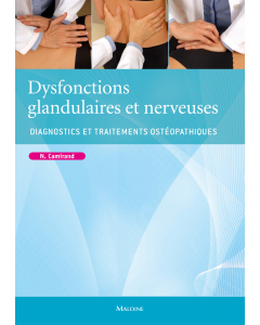 Dysfonctions glandulaires et nerveuses : Diagnostics et traitements ostéopathiques