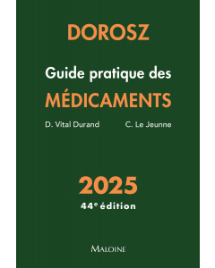 Dorosz Guide pratique des médicaments 2025, 44e éd.
