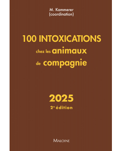 100 intoxications chez les animaux de compagnie 2025, 2e éd.