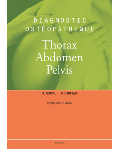 Diagnostic ostéopathique. Tome 3 : Thorax - Abdomen - Pelvis