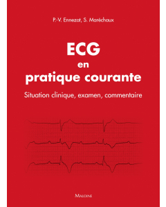 ECG en pratique courante : Situation clinique, examen, commentaire
