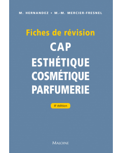 Fiches de révision : CAP Esthétique Cosmétique Parfumerie, 4e éd.
