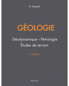 Géologie : Géodynamique - Pétrologie - Études de terrain, 2e éd.