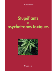 Stupéfiants et psychotropes toxiques