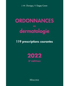 Ordonnances en dermatologie 2022, 3e éd.